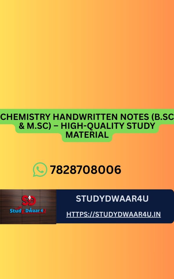 Chemistry Handwritten Notes (B.Sc & M.Sc) – Complete Study Package